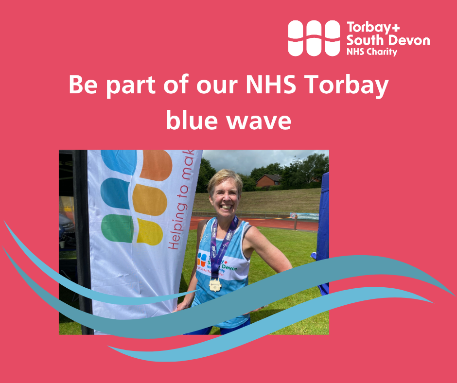 Social media image featuring one of fundraisers, with the text "Be part of our NHS Torbay blue wave"