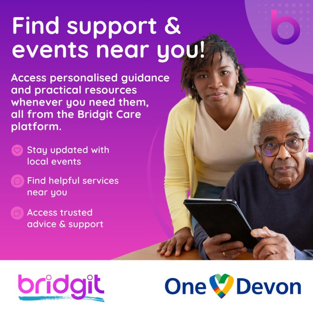 Bridgit Care and One Devon graphic featuring a woman supporting an older man using a tablet computer. Text reads: "Find support and events near you! Access personalised guidance and practical resources whenever you need them, all from the Bridgit Care platform. Stay updated with local events. Find helpful services near you. Access trusted advice and support."